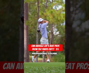 Can average Joe's beat PROS from 150 yards out!?