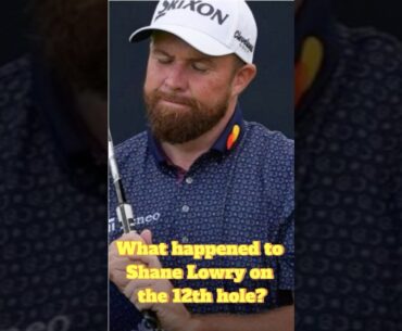 Shane Lowry’s Costly Two-Shot Penalty Explained – What Happened on the 12th?