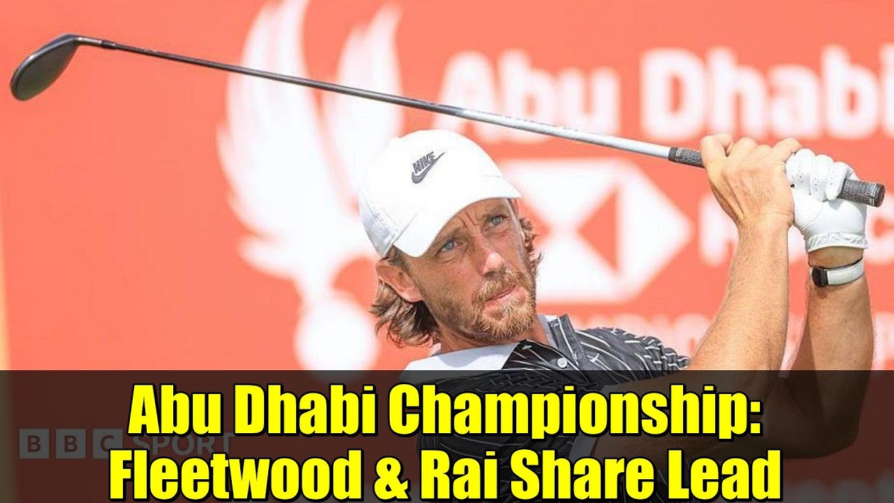 Abu Dhabi Championship: Fleetwood & Rai Share Lead | Golf Highlights Abu Dhabi Championship: Fleetwood & Rai Share Lead | Golf Highlights