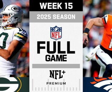 Green Bay Packers vs. Denver Broncos FULL GAME | NFL 2025 Season Week 15
