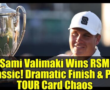Sami Valimaki Wins RSM Classic! Dramatic Finish & PGA TOUR Card Chaos