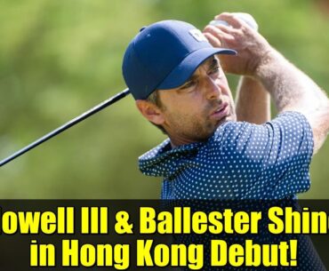 Howell III & Ballester Shine in Hong Kong Debut! | International Series Highlights