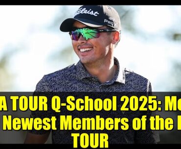 PGA TOUR Q-School 2025: Meet the Newest Members of the PGA TOUR