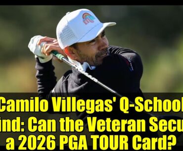 Camilo Villegas' Q-School Grind: Can the Veteran Secure a 2026 PGA TOUR Card?