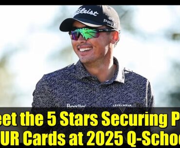 Meet the 5 Stars Securing PGA TOUR Cards at 2025 Q-School!