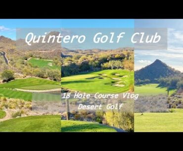 Quintero Golf Club - Arizona's Best Public Course (18 Hole Course Vlog)