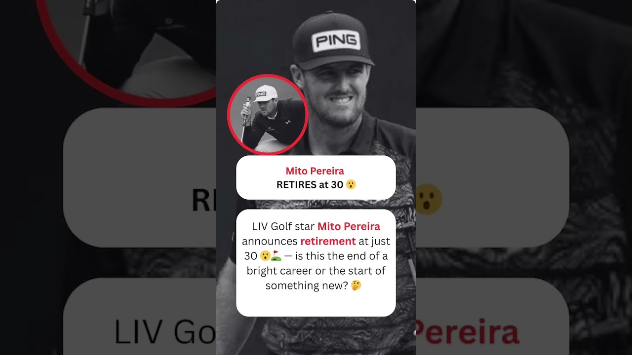 Mito Pereira RETIRES at 30 😮⛳️ #shorts #LIVGolf #MitoPereira #Golf #Retirement Mito Pereira RETIRES at 30 😮⛳️ #shorts #LIVGolf #MitoPereira #Golf #Retirement