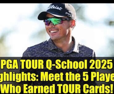 PGA TOUR Q-School 2025 Highlights: Meet the 5 Players Who Earned TOUR Cards!