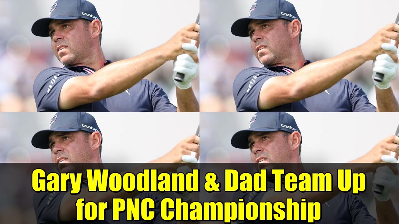 Gary Woodland & Dad Team Up for PNC Championship | Emotional Comeback Story Gary Woodland & Dad Team Up for PNC Championship | Emotional Comeback Story