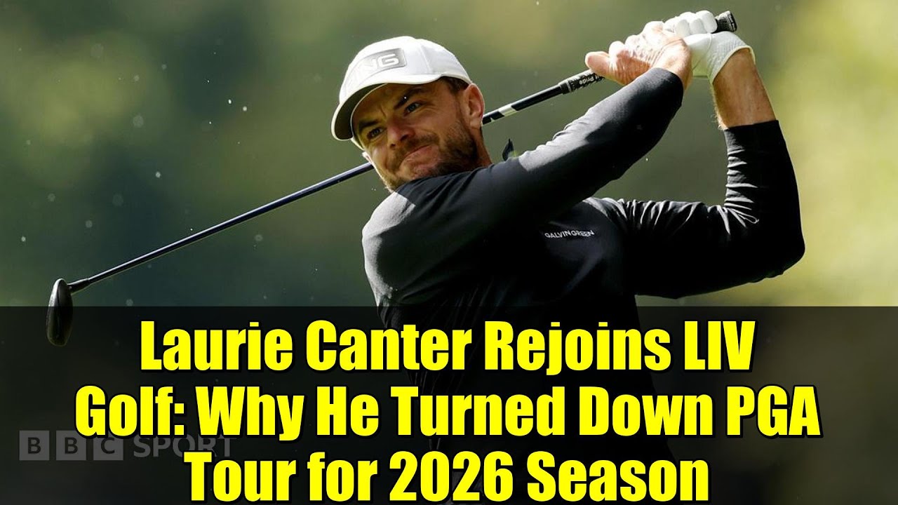 Laurie Canter Rejoins LIV Golf: Why He Turned Down PGA Tour for 2026 Season Laurie Canter Rejoins LIV Golf: Why He Turned Down PGA Tour for 2026 Season