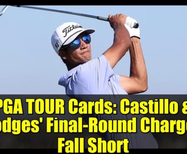 PGA TOUR Cards: Castillo & Hodges' Final-Round Charges Fall Short | RSM Classic Highlights