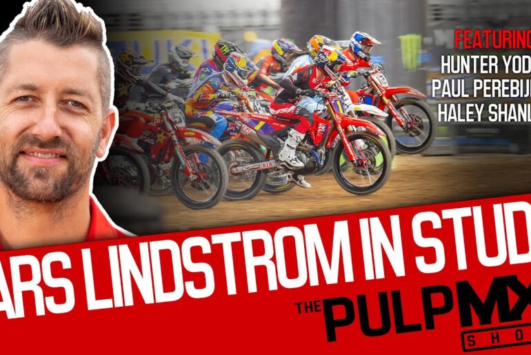 PulpMX Show 648 - Hunter Yoder, Paul Perebijnos, Haley Shanley w/ Lars Lindstrom in Studio