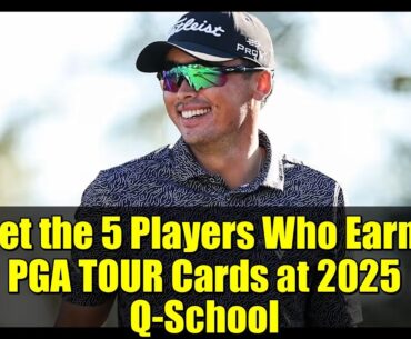Meet the 5 Players Who Earned PGA TOUR Cards at 2025 Q-School