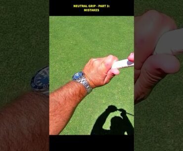 NEUTRAL GOLF GRIP - Left Hand Mistakes