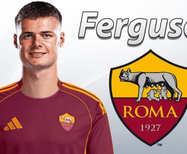 Evan Ferguson ● Welcome to AS Roma 2025 🟡🔴🇮🇪 Best Goals & Skills