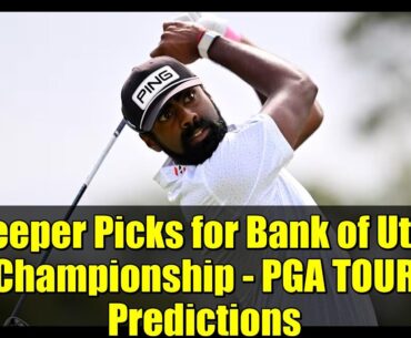 Sleeper Picks for Bank of Utah Championship - PGA TOUR Predictions