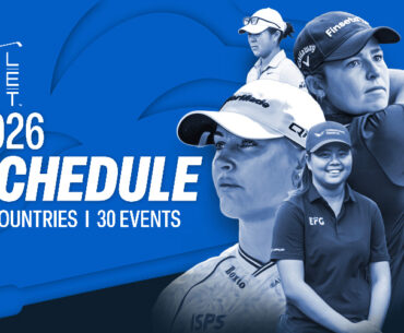 Ladies European Tour announces record-breaking €39 million 2026 schedule