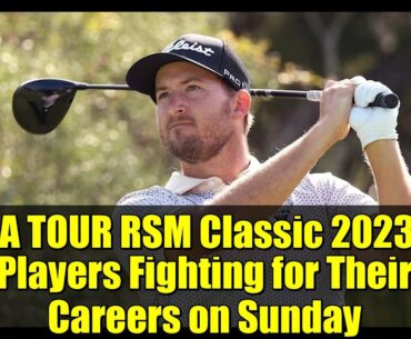 PGA TOUR RSM Classic 2023: 5 Players Fighting for Their Careers on Sunday