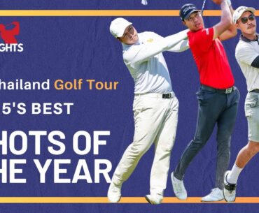 BEST SHOTS of the Year 2025 - All Thailand Golf Tour