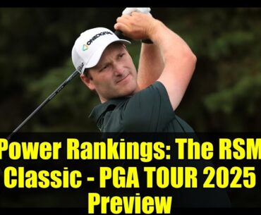 Power Rankings: The RSM Classic - PGA TOUR 2025 Preview