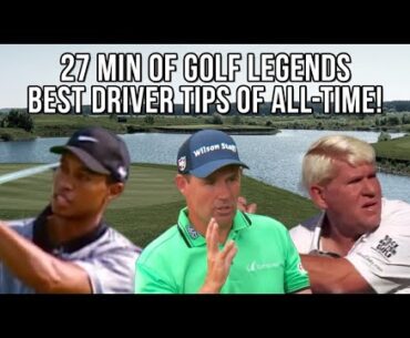27 Min of the GREATEST DRIVING TIPS of ALL-TIME from Daly, Couples, Woods, Nicklaus, Faldo and More