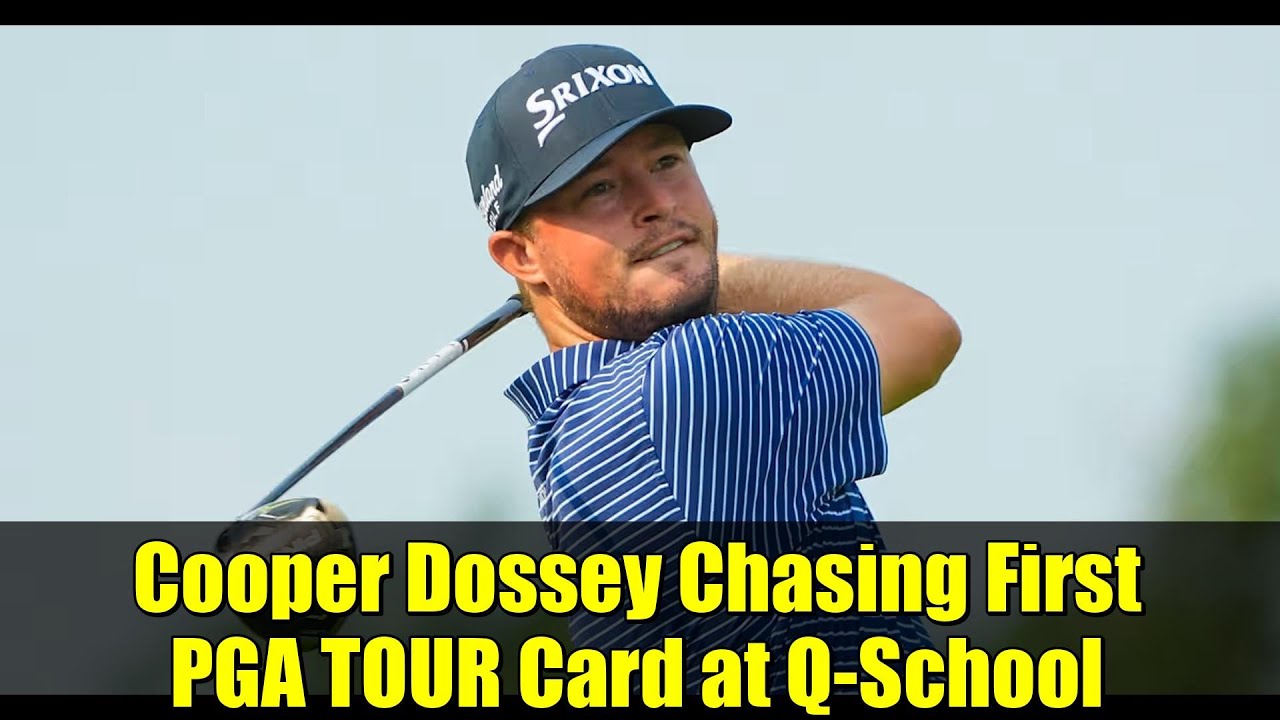 Cooper Dossey Chasing First PGA TOUR Card at Q-School | New Dad's Emotional Golf Journey