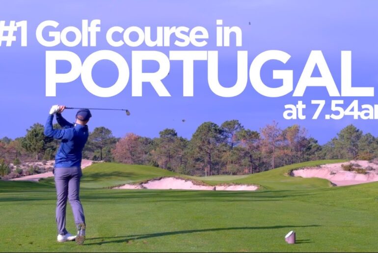 #1 Golf Course in PORTUGAL at 7.54am
