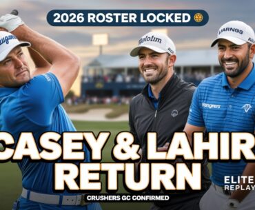Crushers GC Lock In 2026 Roster | Paul Casey & Anirban Lahiri Re-Sign | LIV Golf News
