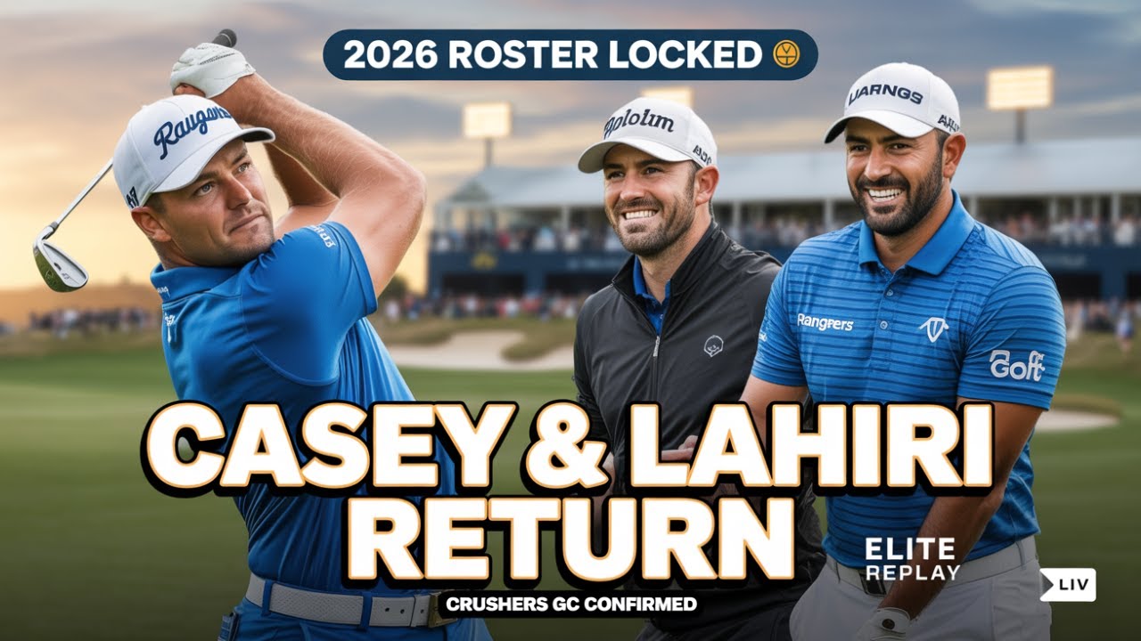 Crushers GC Lock In 2026 Roster | Paul Casey & Anirban Lahiri Re-Sign | LIV Golf News