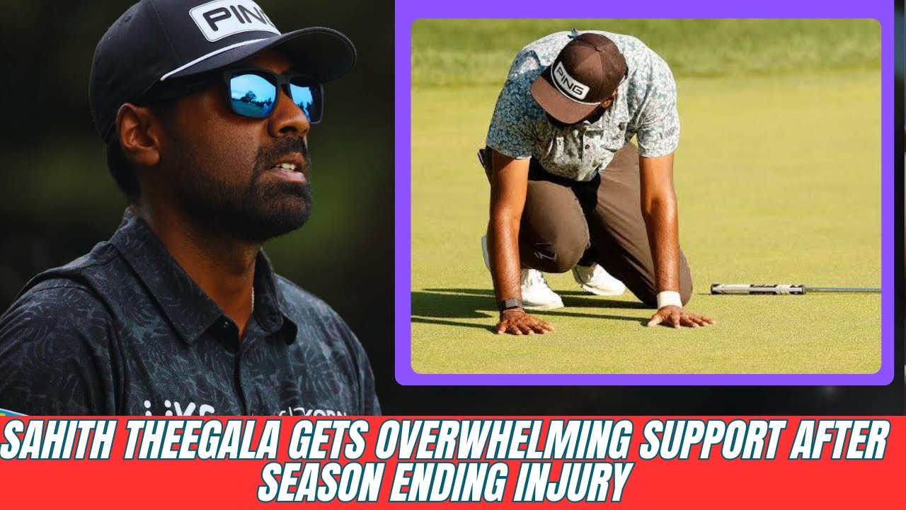 Fans Show Massive Support As Sahith Theegala Season Crumbles After ‘Really Bad’ Injury — Fans Show Massive Support As Sahith Theegala Season Crumbles After ‘Really Bad’ Injury —