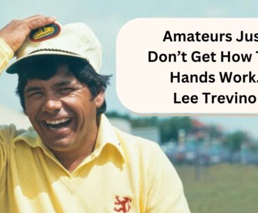 Lee Trevino Drops Massive Amount Of Golf Wisdom In 3 Minutes.