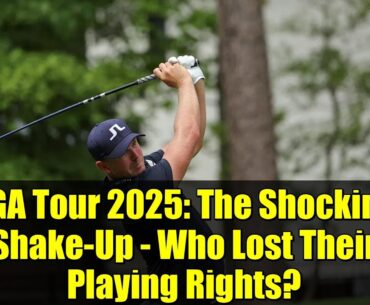 PGA Tour 2025: The Shocking Shake-Up - Who Lost Their Playing Rights?