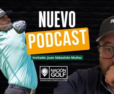 ¡Exclusiva Nación Golf ! Juan Sebastián Muñoz analiza su 2025