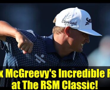 Max McGreevy's Incredible Run at The RSM Classic! | PGA TOUR Highlights
