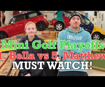 1. Bella vs 5. Matthew SEMI-FINAL - Mini Golf Playoffs (Can Bella advance to the Championship?)