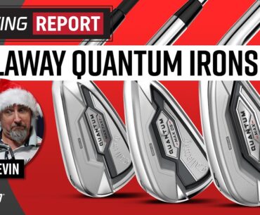 CALLAWAY QUANTUM IRONS | The Swing Report