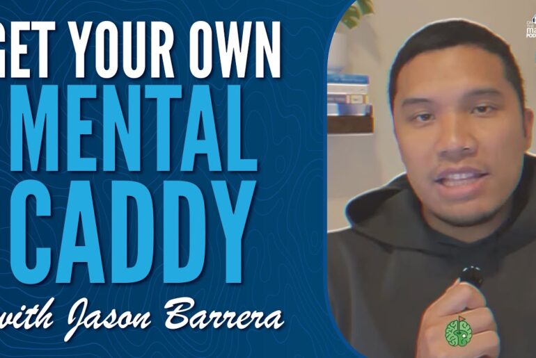 Get Your Own Mental Caddy with Jason Barrera