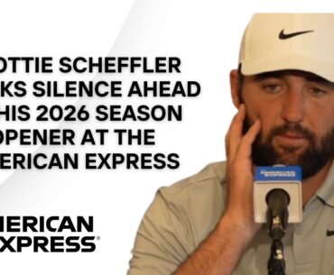 Scottie Scheffler On 2026 Changes: “You Got The Wrong Guy” | Season Opener At The American Express