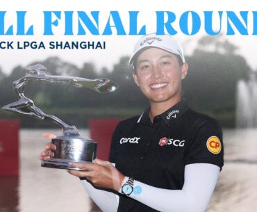 Full Final Round | 2025 Buick LPGA Shanghai