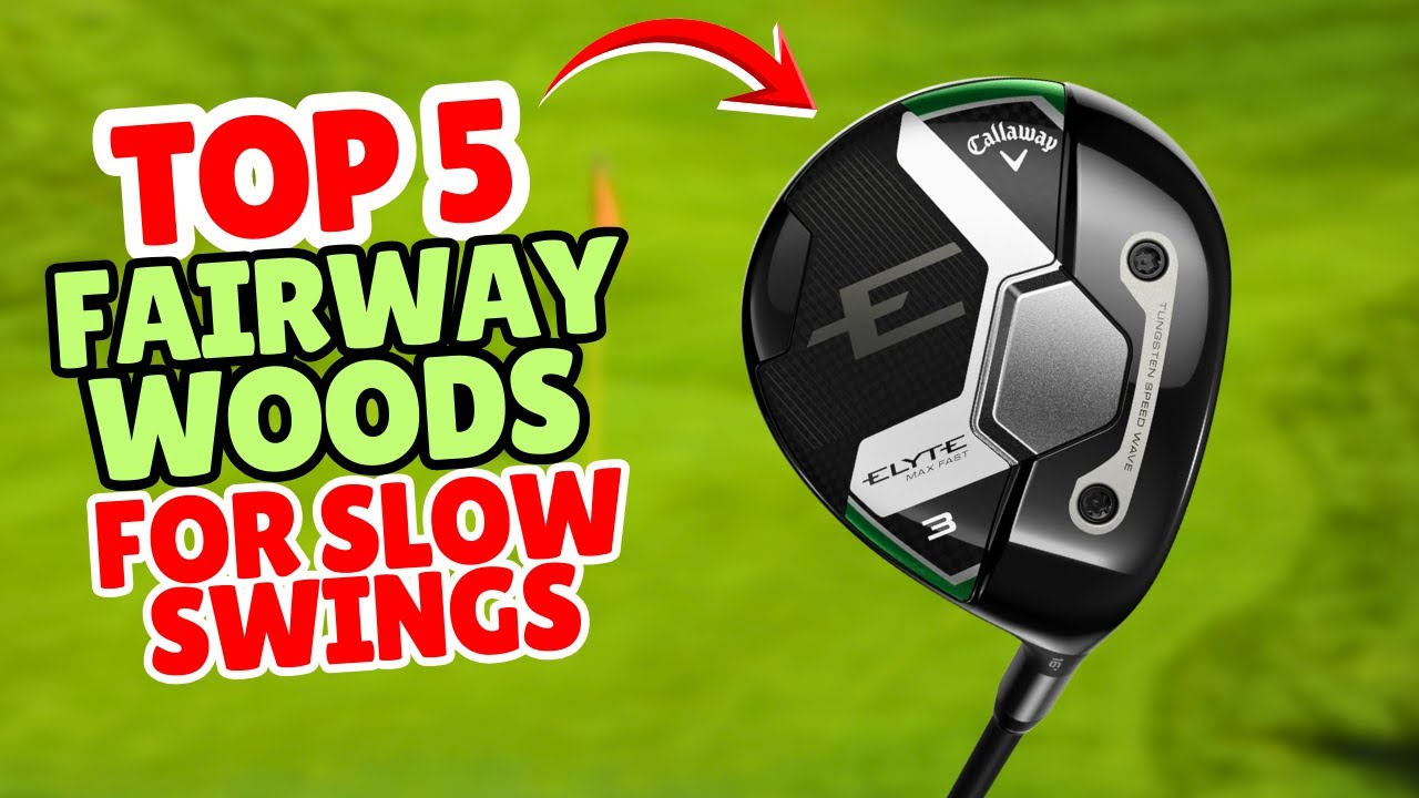 The 5 Best Fairway Woods for Slow Swing Speeds in 2026! The 5 Best Fairway Woods for Slow Swing Speeds in 2026!