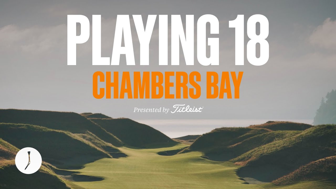 Every Shot at Chambers Bay… From the Tips Every Shot at Chambers Bay... From the Tips