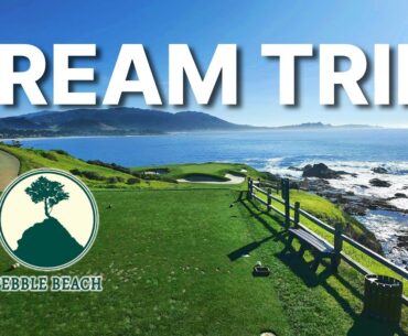 MY FAVORITE COURSE! | PEBBLE BEACH GOLF LINKS | Bucket List Course