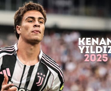 Kenan Yıldız 2025 - Magic Skills, Goals & Assists | HD
