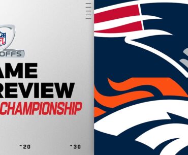 New England Patriots vs Denver Broncos | AFC Championship Game Preview