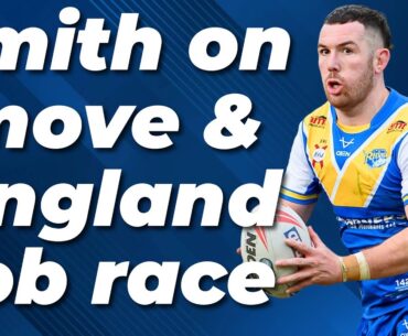 Cameron Smith on the move, England's next head coach race and St Helens recruitment