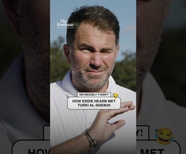 How Eddie Hearn Met Turki Al-Sheikh (HILARIOUS!) 😂😭
