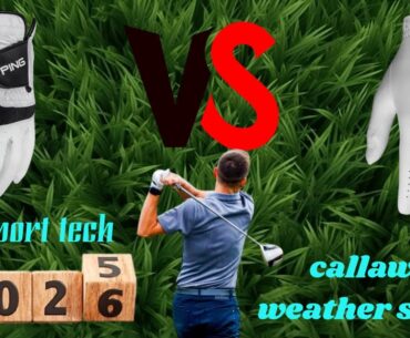 ping sport tech Golf Glove vs Callaway Weather Spann Golf Glove Review and Comparison