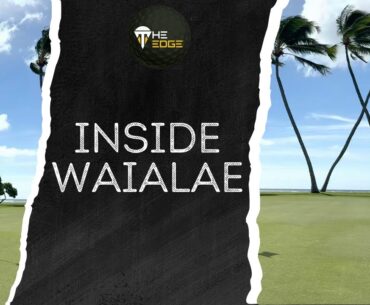 Inside Waialae - Where Hawaii Meets Championship Golf