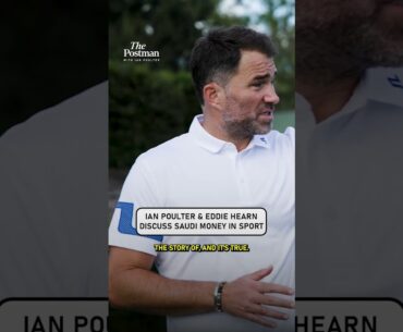 Ian Poulter & Eddie Hearn Discuss Saudi Money In Sport 💰