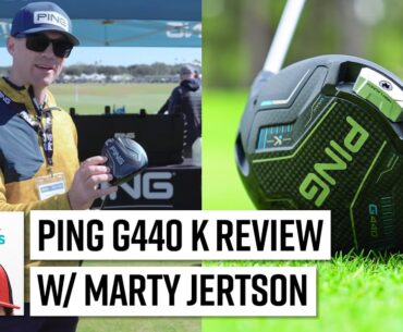 PING G440 K DRIVER Review w/ Marty Jertson | PGA Show Demo Day